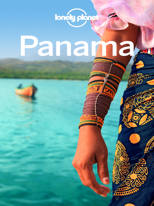 Title details for Lonely Planet Panama by Lonely Planet;Carolyn McCarthy;Steve Fallon - Available